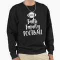 Faith Family Football Sweatshirt - Unique Graphic for Adults - T-Shirt, Sweatshirt, Hoodie
