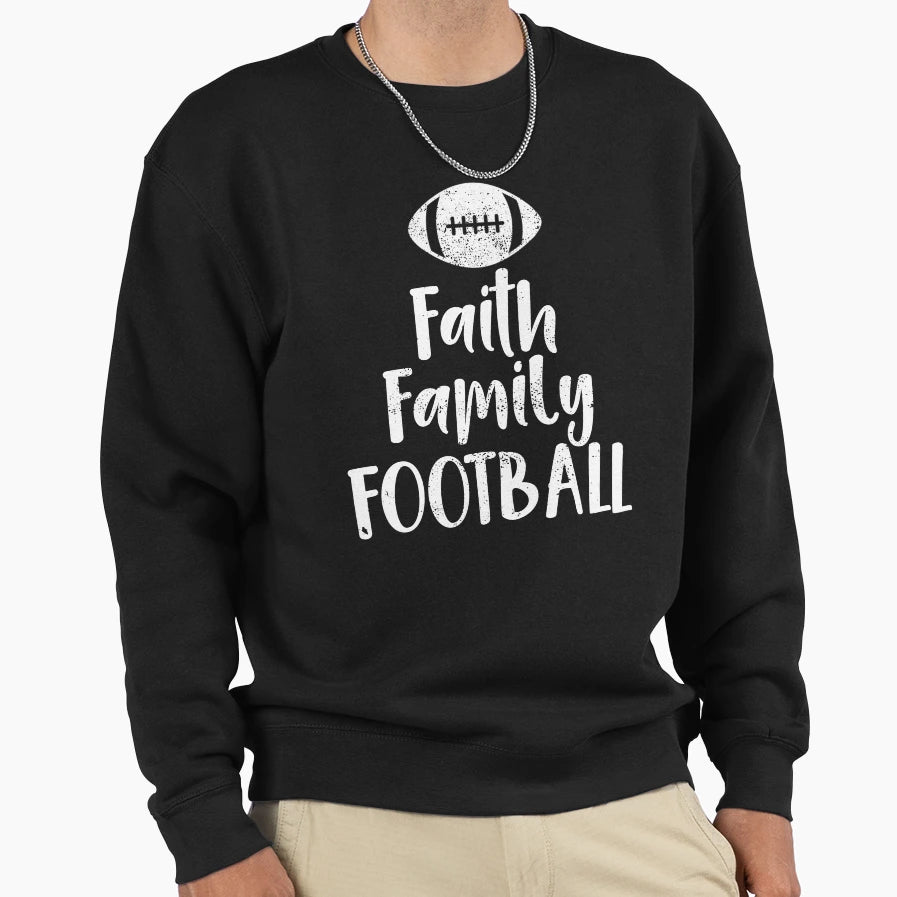 Faith Family Football Sweatshirt - Unique Graphic for Adults - T-Shirt, Sweatshirt, Hoodie