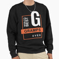 Best Gramps Ever Sweatshirt - Graphic Print Unisex - T-Shirt, Sweatshirt, Hoodie