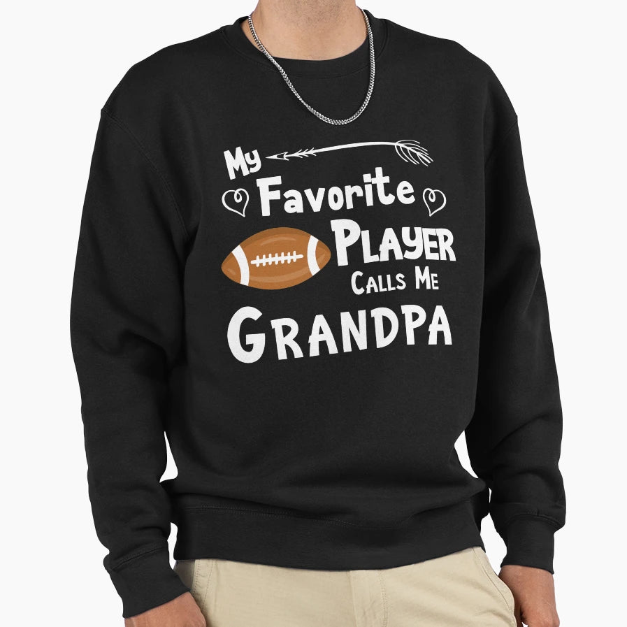 Football My Favorite Player Sweatshirt - Fun Novelty Design Men Women - T-Shirt, Sweatshirt, Hoodie