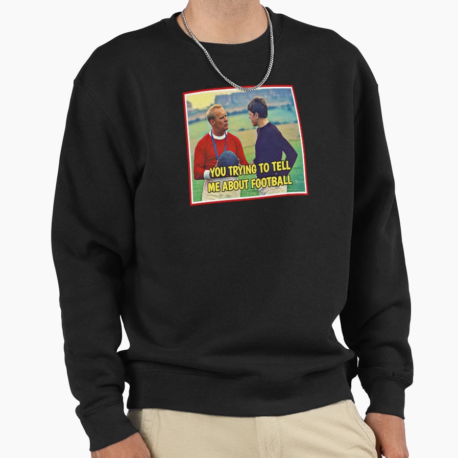 Dont You Know Yer Colours Sweatshirt - Graphic Print for Adults - T-Shirt, Sweatshirt, Hoodie
