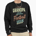 Grandpa Football Player Sweatshirt - Aesthetic Graphic Men Women - T-Shirt, Sweatshirt, Hoodie