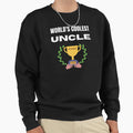Worlds Coolest Uncle Sweatshirt - Streetwear Style Unisex - T-Shirt, Sweatshirt, Hoodie