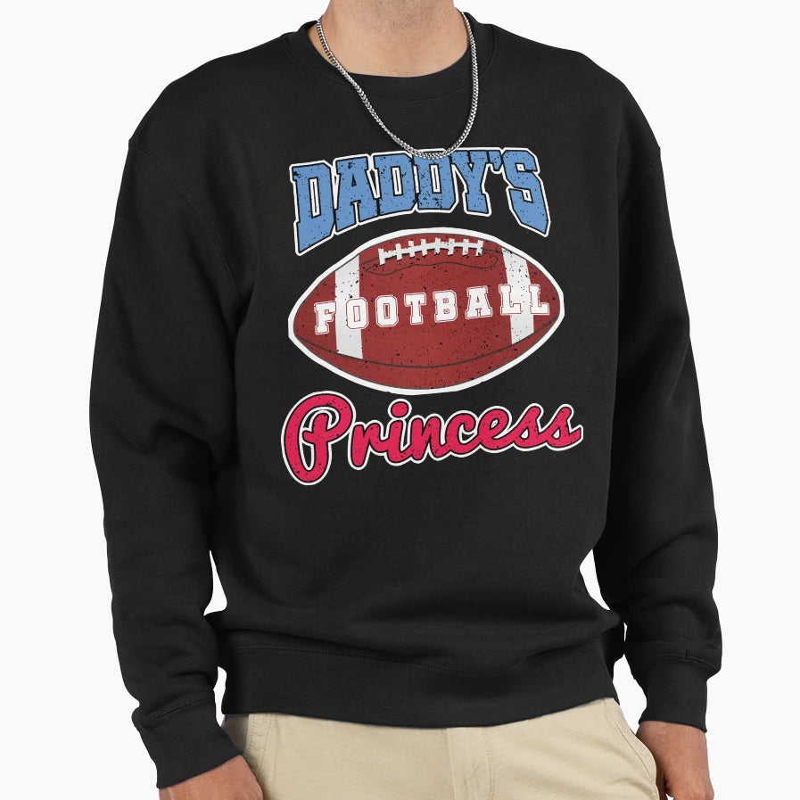 Daddys Footbal Princess Sweatshirt - Minimalist Print for Adults - T-Shirt, Sweatshirt, Hoodie
