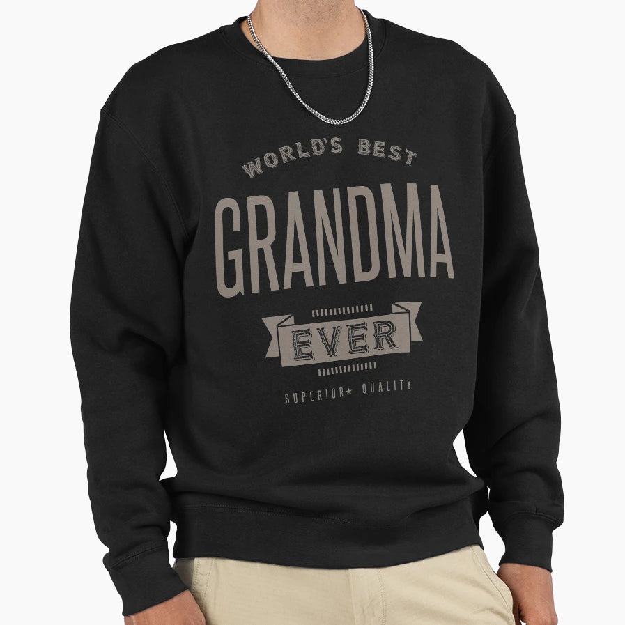 Worlds Best Grandma Ever Sweatshirt - Aesthetic Graphic Men Women - T-Shirt, Sweatshirt, Hoodie