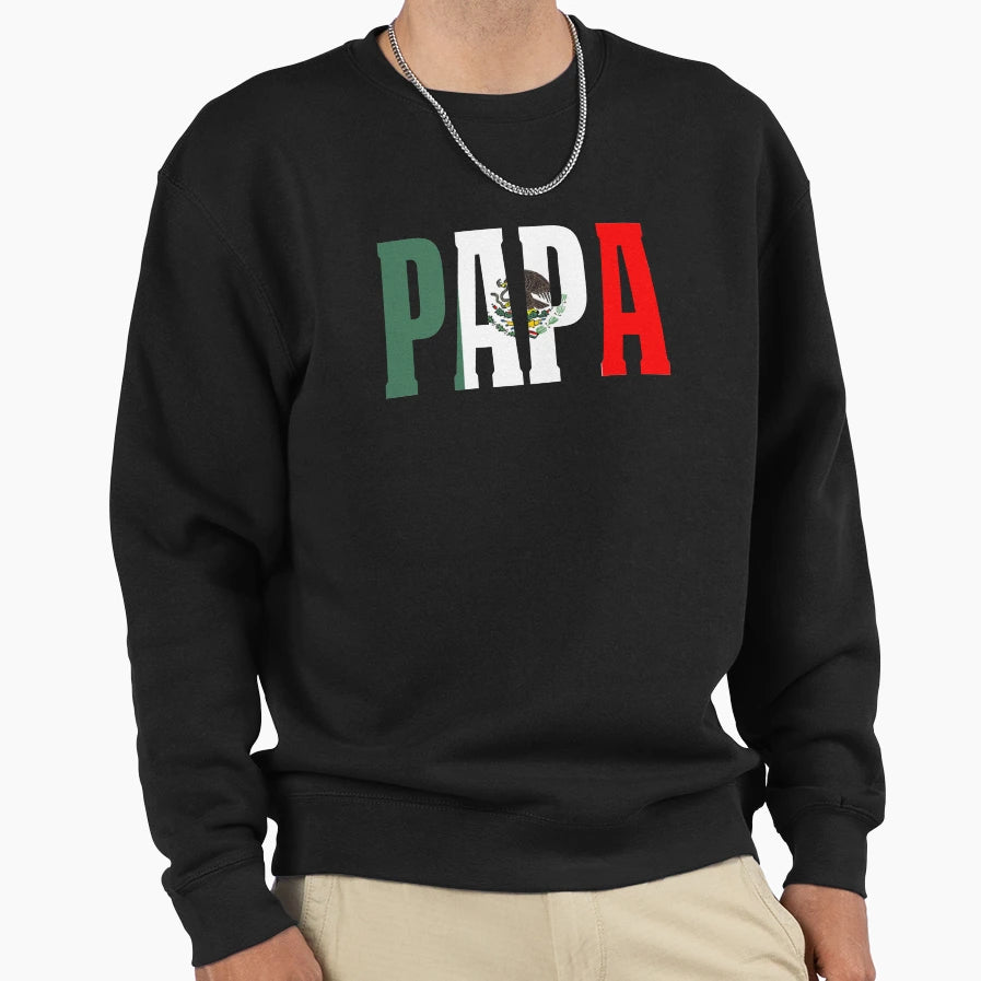 Papa Gift Mexican Mexican Flag Sweatshirt - Fun Novelty Design Unisex - T-Shirt, Sweatshirt, Hoodie