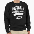 Football Department Sweatshirt - Unique Graphic Men Women - T-Shirt, Sweatshirt, Hoodie