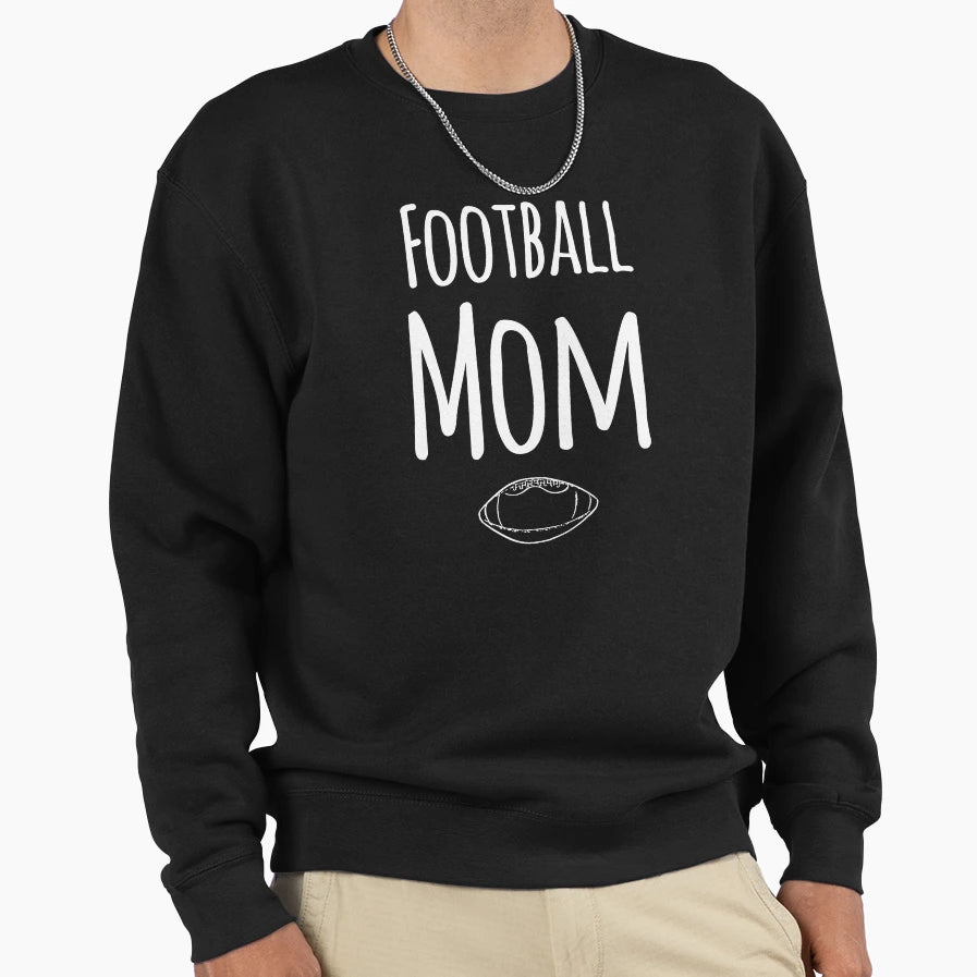 Football Mom Sweatshirt - Streetwear Style for Adults - T-Shirt, Sweatshirt, Hoodie