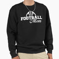 Football Mom Sweatshirt - Aesthetic Graphic for Adults - T-Shirt, Sweatshirt, Hoodie