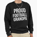 Football Grandpa Proud Football Grandpa T-Shirt - Trendy Graphic Men Women - T-Shirt, Sweatshirt, Hoodie