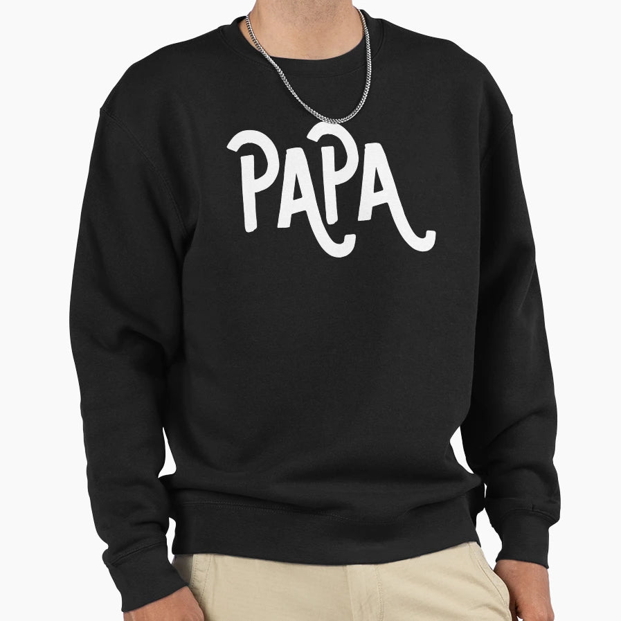 Papa Fathers Day Dad And Grandpa Sweatshirt - Fun Novelty Design Unisex - T-Shirt, Sweatshirt, Hoodie