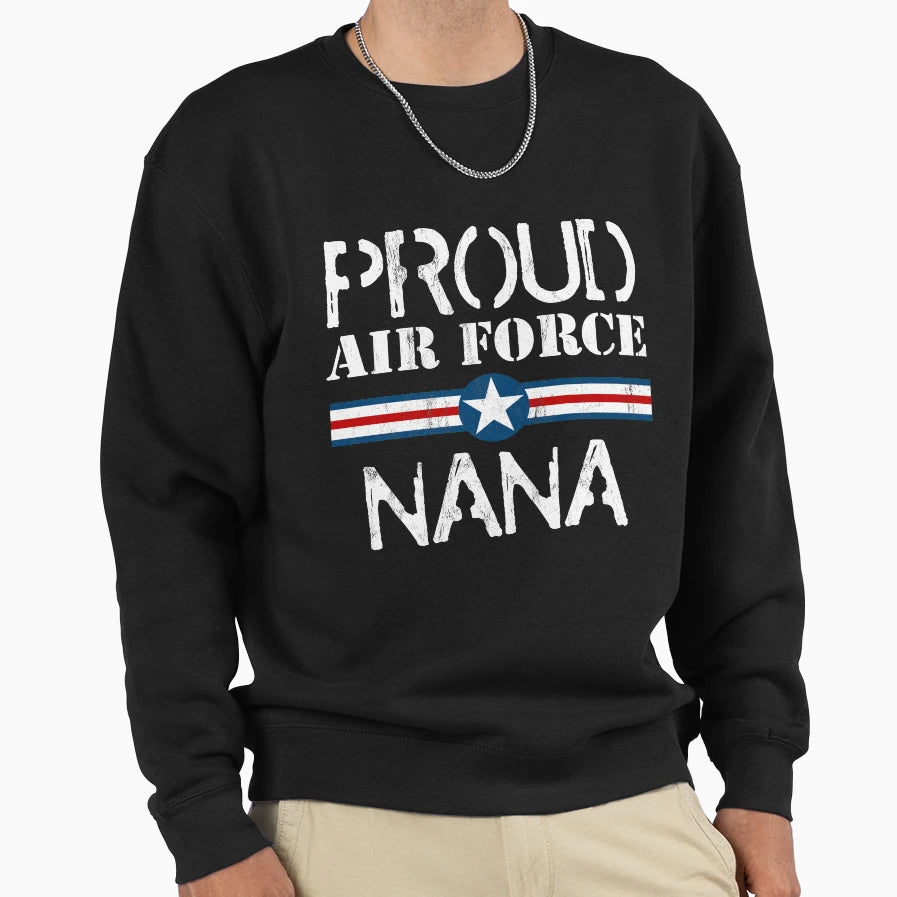 Gift Army Mom Proud Air Force Nana Sweatshirt - Unique Graphic for Adults - T-Shirt, Sweatshirt, Hoodie