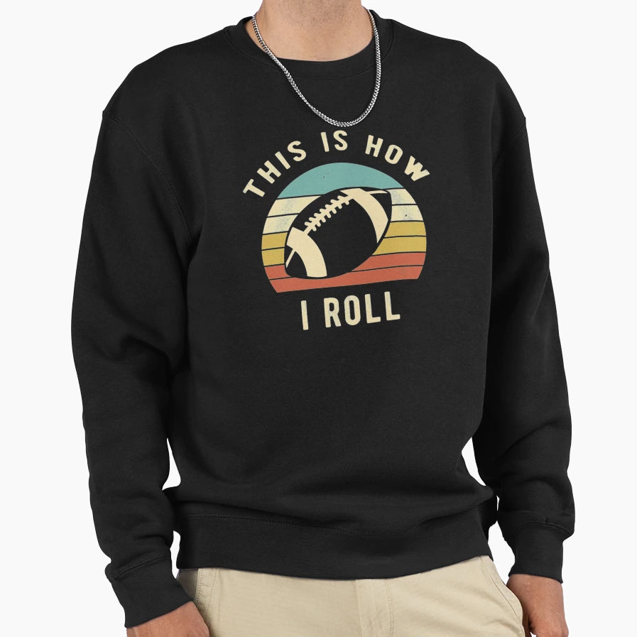 Football Lover This Is How I Sweatshirt - Aesthetic Graphic for Adults - T-Shirt, Sweatshirt, Hoodie