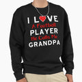 I Love Football Player He Calls Me Sweatshirt - Fun Novelty Design Unisex - T-Shirt, Sweatshirt, Hoodie