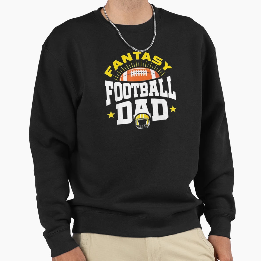 Fantasy Football Dad Sweatshirt - Novelty Apparel Men Women - T-Shirt, Sweatshirt, Hoodie