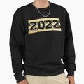 2022 New Year Celebration Sweatshirt - Trendy Graphic for Adults - T-Shirt, Sweatshirt, Hoodie
