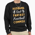 Husband Dad Fantasy Football Sweatshirt - Streetwear Style for Adults - T-Shirt, Sweatshirt, Hoodie