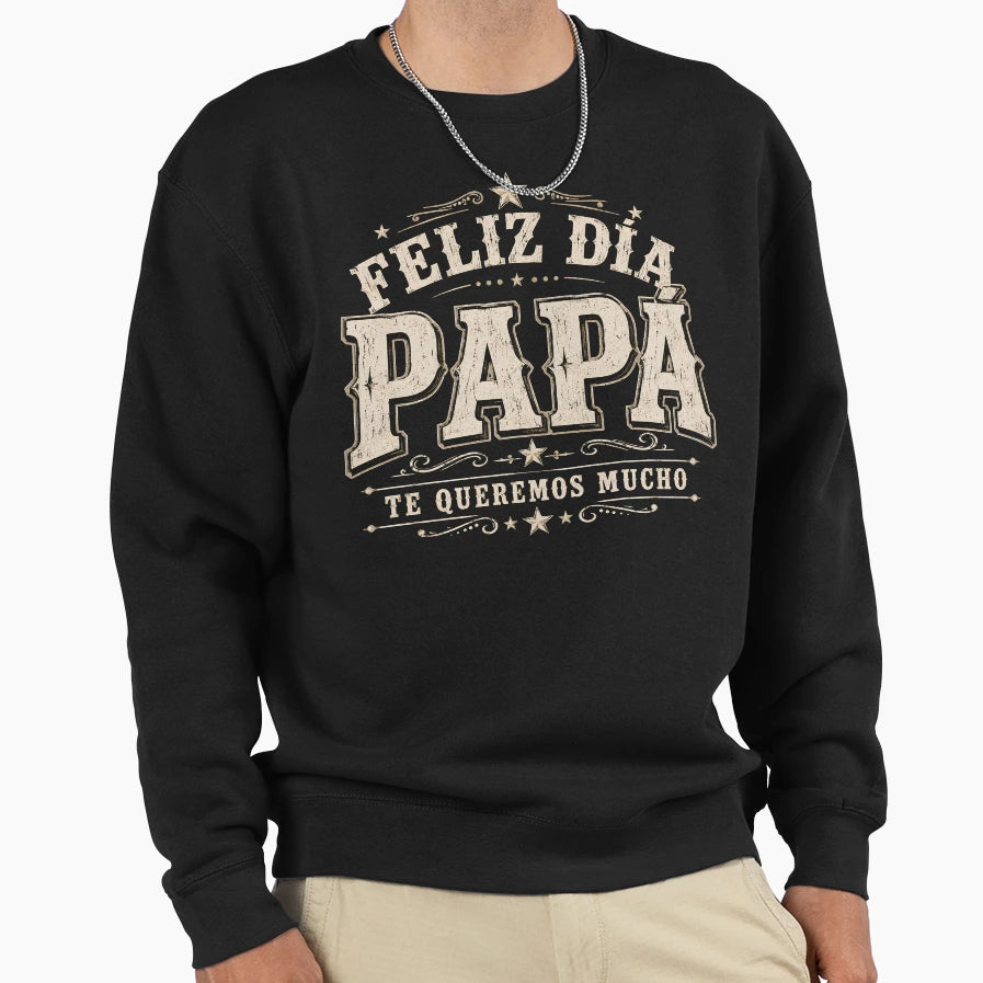 Feliz Dia Papa Spanish Dad Te Queremos T-Shirt - Streetwear Style Unisex - T-Shirt, Sweatshirt, Hoodie