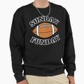 Sunday Funday Football Day Sweatshirt - Fun Novelty Design Unisex - T-Shirt, Sweatshirt, Hoodie