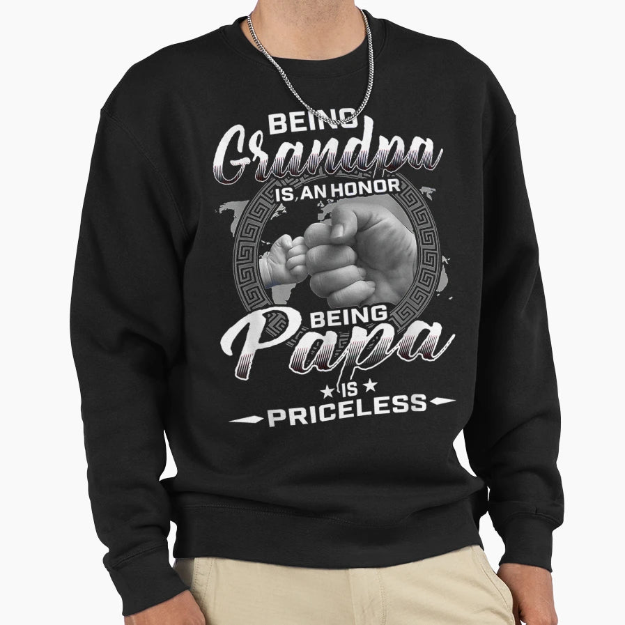 Being Grandpa Is Honor Being Sweatshirt - Fun Novelty Design Men Women - T-Shirt, Sweatshirt, Hoodie