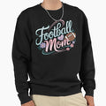 Football Mom Football Lover T-Shirt - Novelty Apparel for Adults - T-Shirt, Sweatshirt, Hoodie