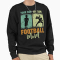 Football Mom S Sweatshirt - Casual Everyday Wear Men Women - T-Shirt, Sweatshirt, Hoodie