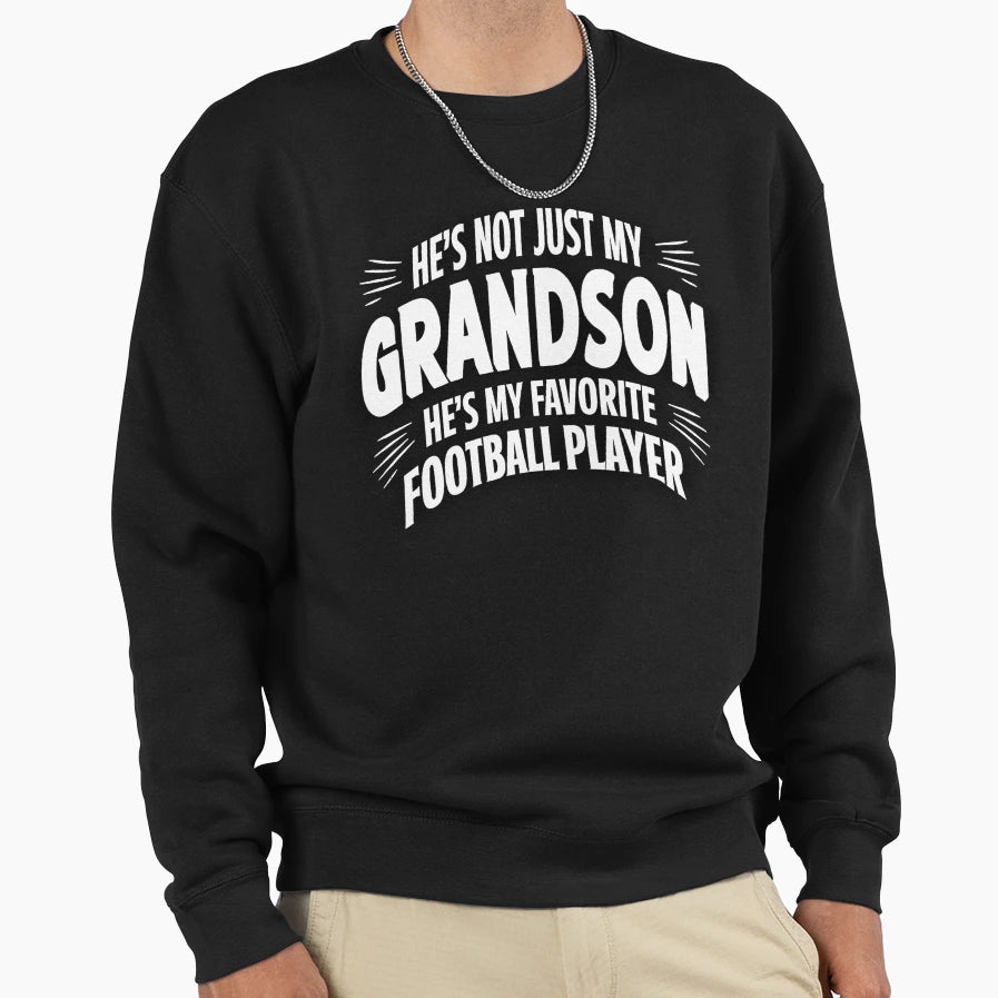 Hes Not Just My Grandson Hes My Sweatshirt - Minimalist Print for Adults - T-Shirt, Sweatshirt, Hoodie