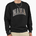 Mama Sweatshirt - Graphic Print Unisex - T-Shirt, Sweatshirt, Hoodie