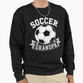 Soccer Grandpa Family Matching Sweatshirt - Fun Novelty Design Unisex - T-Shirt, Sweatshirt, Hoodie