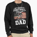 My Favorite Football Player Sweatshirt - Fun Novelty Design for Adults - T-Shirt, Sweatshirt, Hoodie