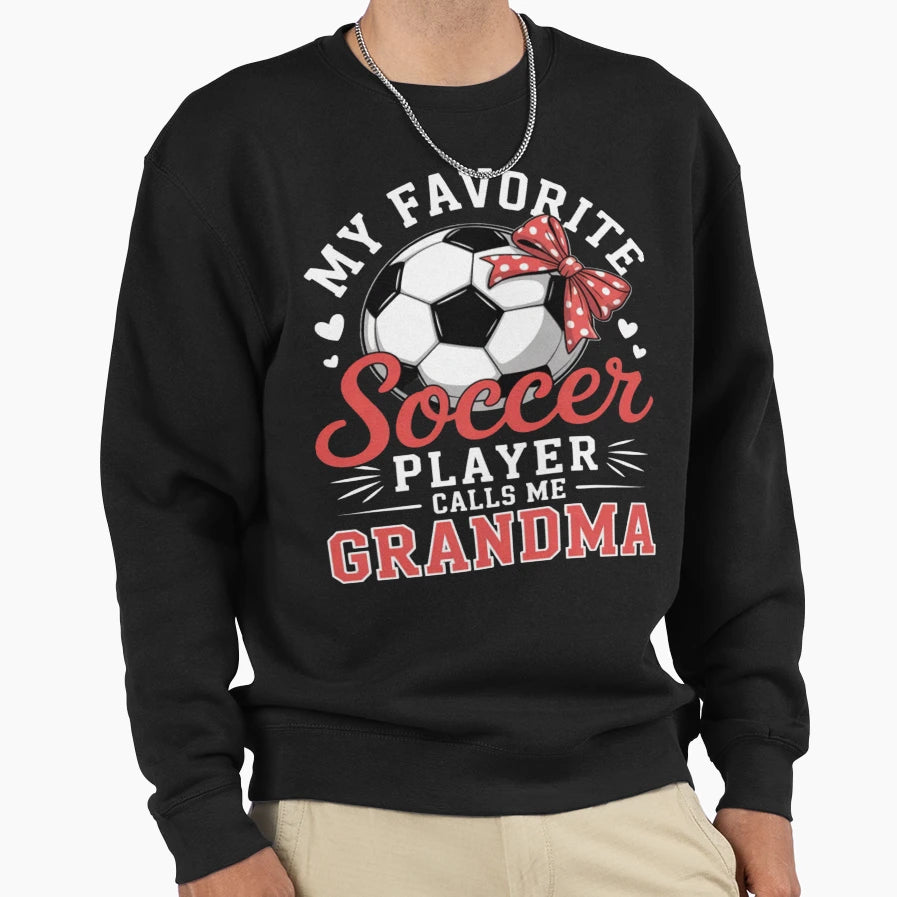 My Favorite Soccer Player Calls Me Sweatshirt - Trendy Graphic for Adults - T-Shirt, Sweatshirt, Hoodie