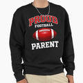 Proud Football Parent Game Day Sweatshirt - Streetwear Style for Adults - T-Shirt, Sweatshirt, Hoodie