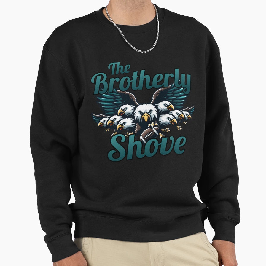 Philadelphia Brotherly Shove Sweatshirt - Unique Graphic Unisex - T-Shirt, Sweatshirt, Hoodie