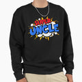 Mens Super Uncle Funny Comic Sweatshirt - Streetwear Style Men Women - T-Shirt, Sweatshirt, Hoodie