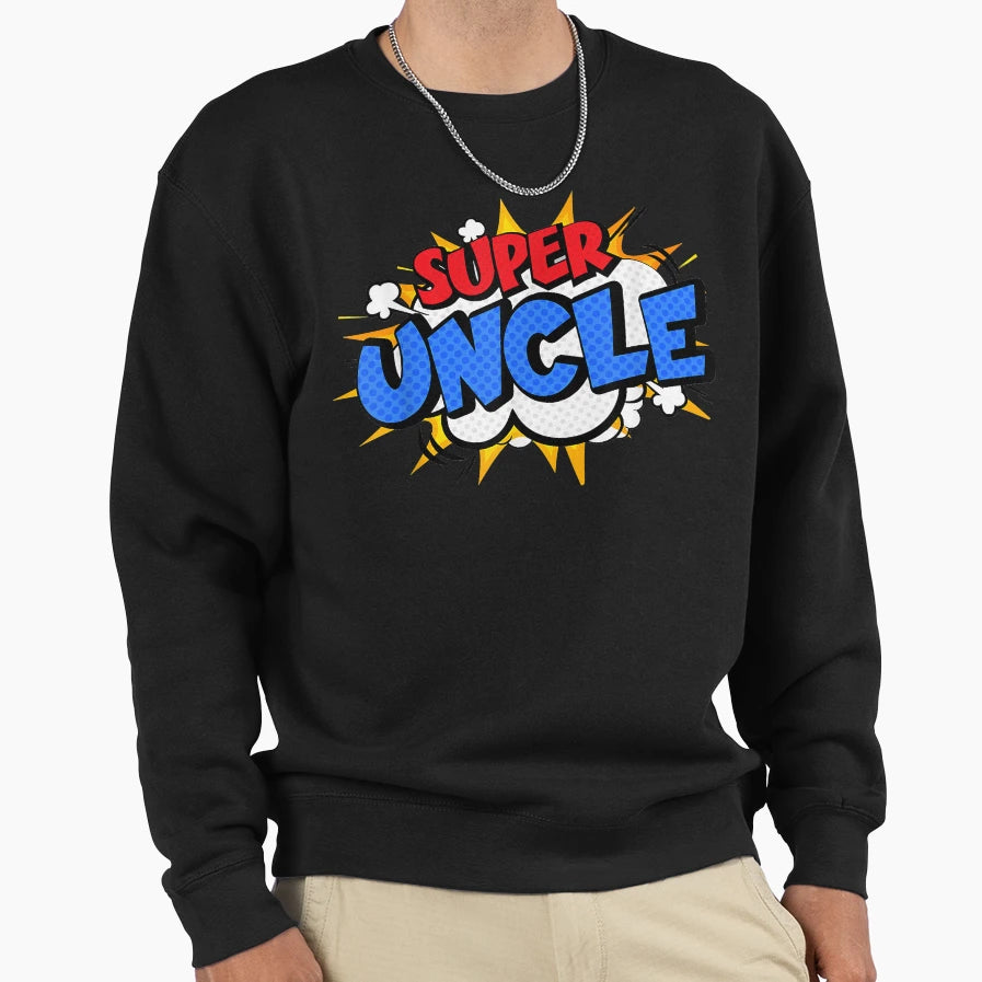 Mens Super Uncle Funny Comic Sweatshirt - Streetwear Style Men Women - T-Shirt, Sweatshirt, Hoodie