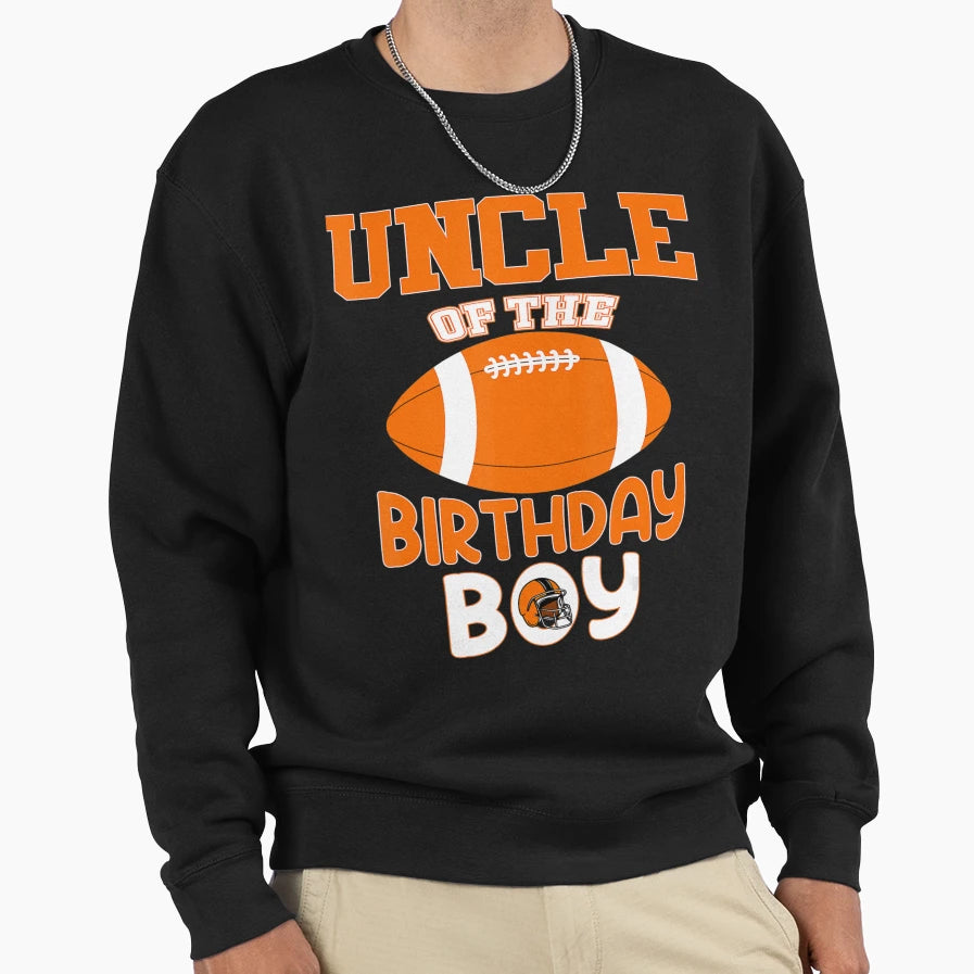 Uncle Birthday American Football Party Sweatshirt - Streetwear Style Unisex - T-Shirt, Sweatshirt, Hoodie