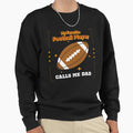 My Favorite Football Player Calls Sweatshirt - Novelty Apparel for Adults - T-Shirt, Sweatshirt, Hoodie