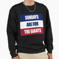 Sundays Are Giants Sweatshirt - Casual Everyday Wear Unisex - T-Shirt, Sweatshirt, Hoodie