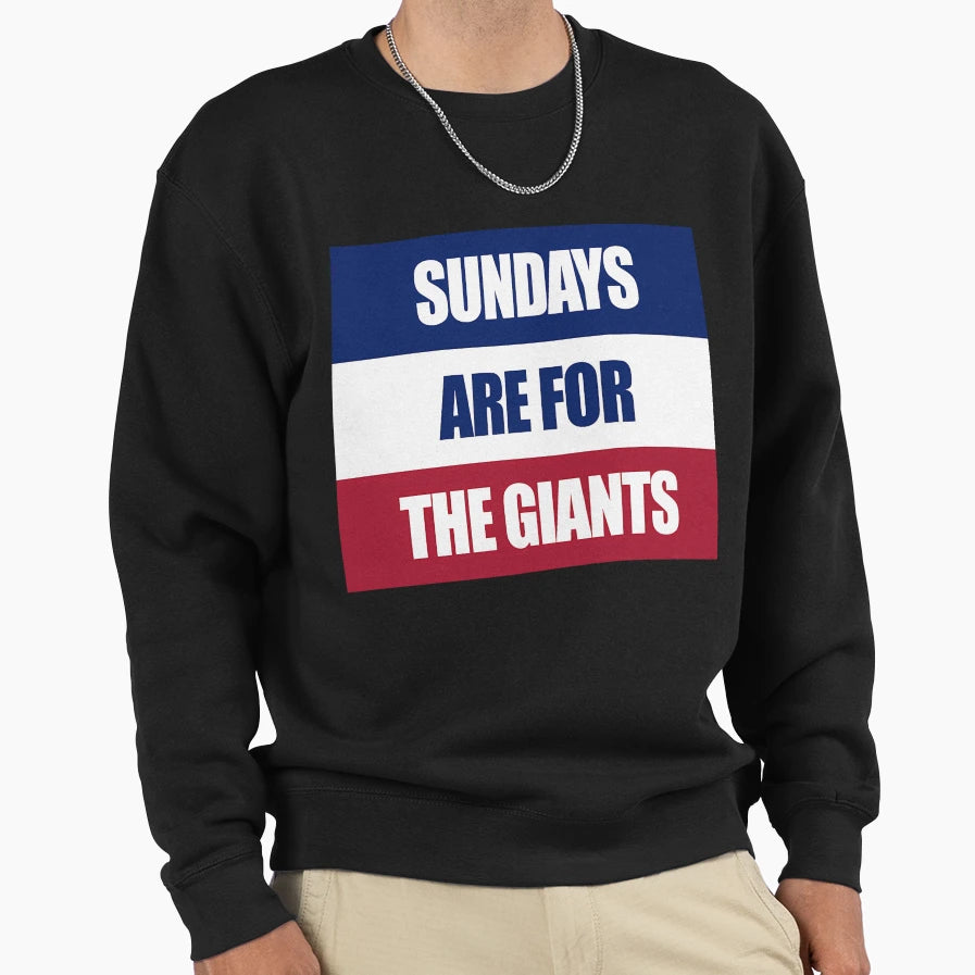 Sundays Are Giants Sweatshirt - Casual Everyday Wear Unisex - T-Shirt, Sweatshirt, Hoodie