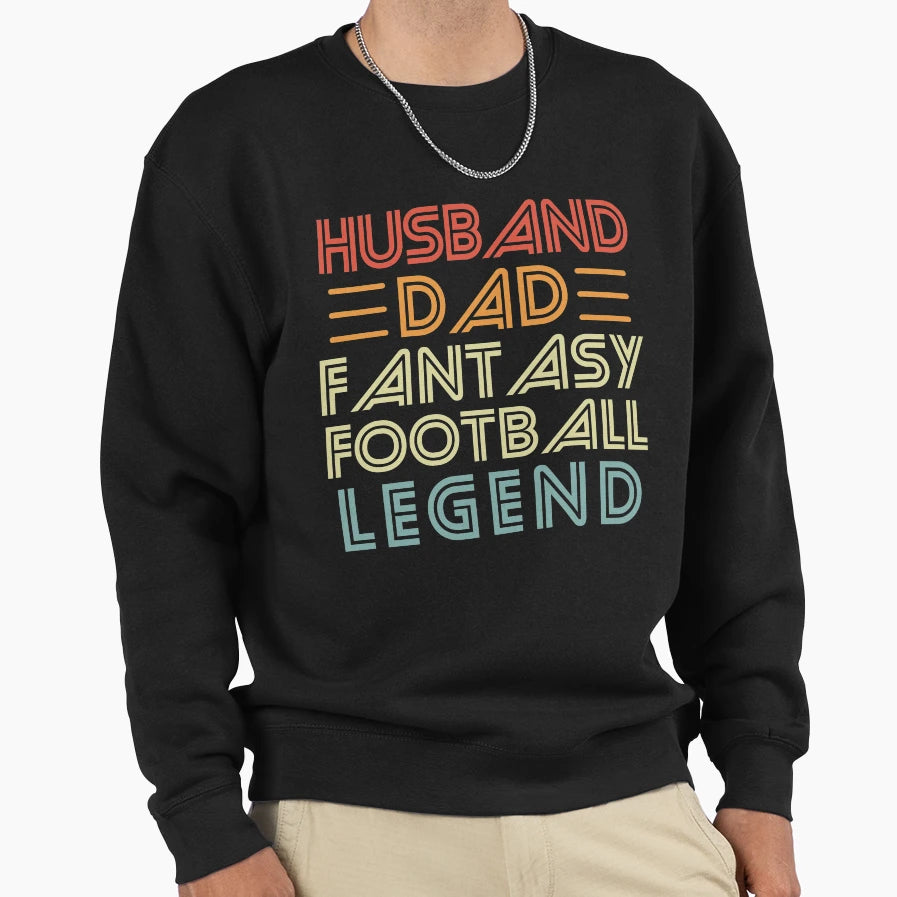 Husband Dad Fantasy Football Legend Sweatshirt - Custom Art Print Unisex - T-Shirt, Sweatshirt, Hoodie