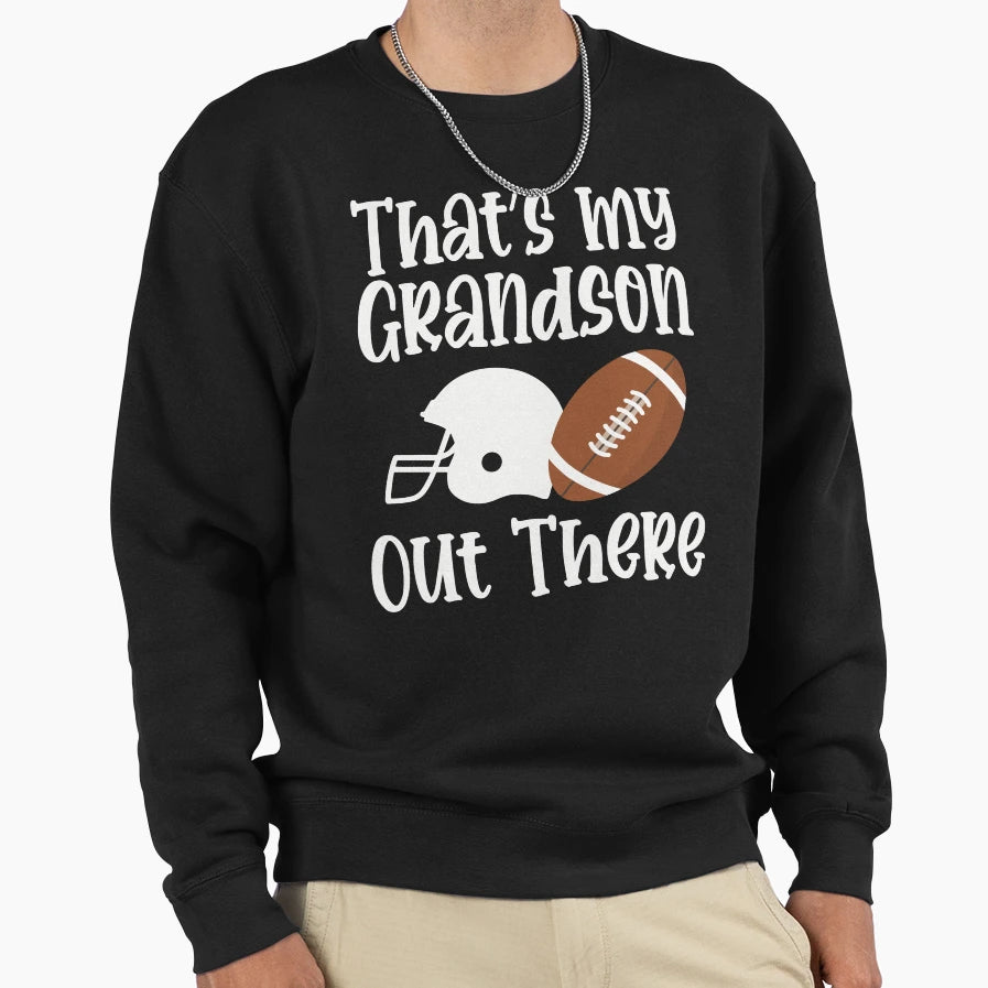 Thats My Grandson There Out There Sweatshirt - Minimalist Print Men Women - T-Shirt, Sweatshirt, Hoodie
