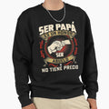 Ser Papa Es Un Honor Ser Abuelo No Sweatshirt - Fun Novelty Design Unisex - T-Shirt, Sweatshirt, Hoodie