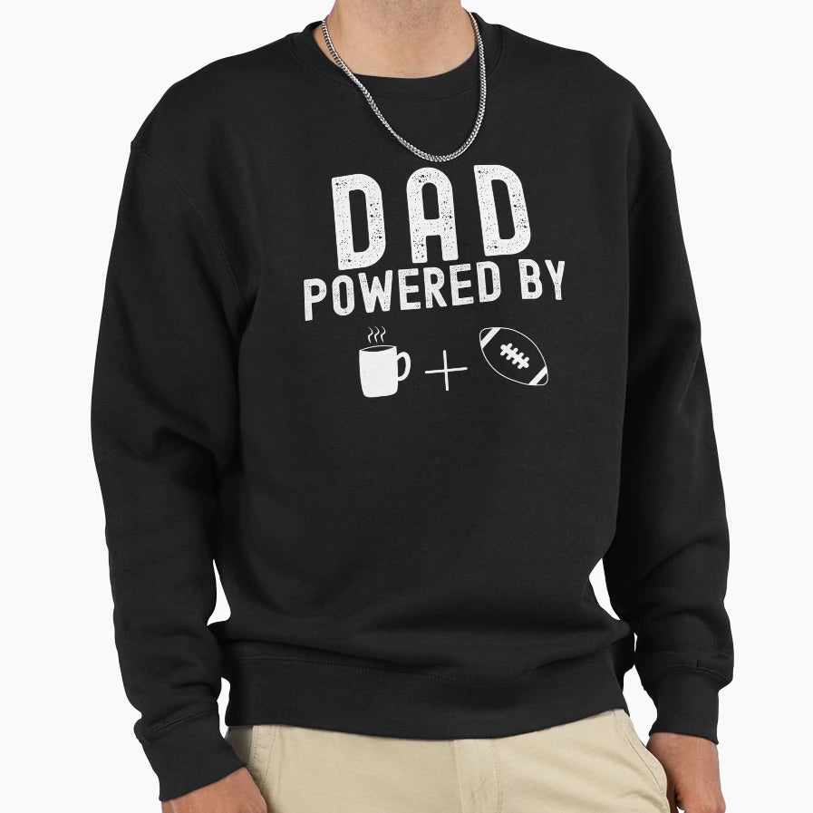 Dad Powered Sweatshirt - Novelty Apparel Unisex - T-Shirt, Sweatshirt, Hoodie