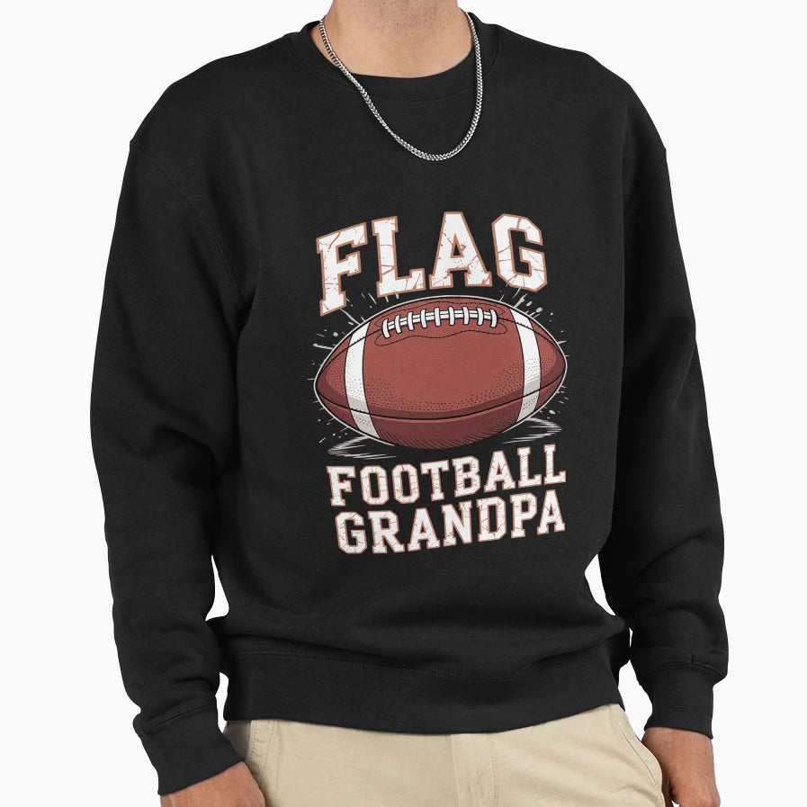 Flag Football Grandpa Player Sweatshirt - Casual Everyday Wear for Adults - T-Shirt, Sweatshirt, Hoodie