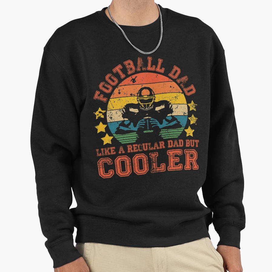 Football Dad Funny Football Sweatshirt - Aesthetic Graphic for Adults - T-Shirt, Sweatshirt, Hoodie