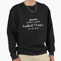 Proud Mom Football Player Mom Cutest Sweatshirt - Minimalist Print Unisex - T-Shirt, Sweatshirt, Hoodie