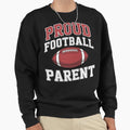 Proud Football Parent Game Day Sweatshirt - Custom Art Print for Adults - T-Shirt, Sweatshirt, Hoodie