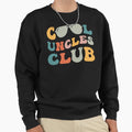 Uncles Club Sweatshirt - Fun Novelty Design Men Women - T-Shirt, Sweatshirt, Hoodie
