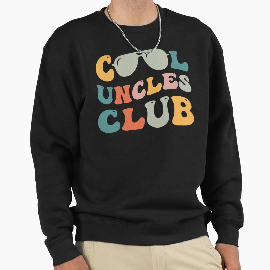 Uncles Club Sweatshirt - Fun Novelty Design Men Women - T-Shirt, Sweatshirt, Hoodie