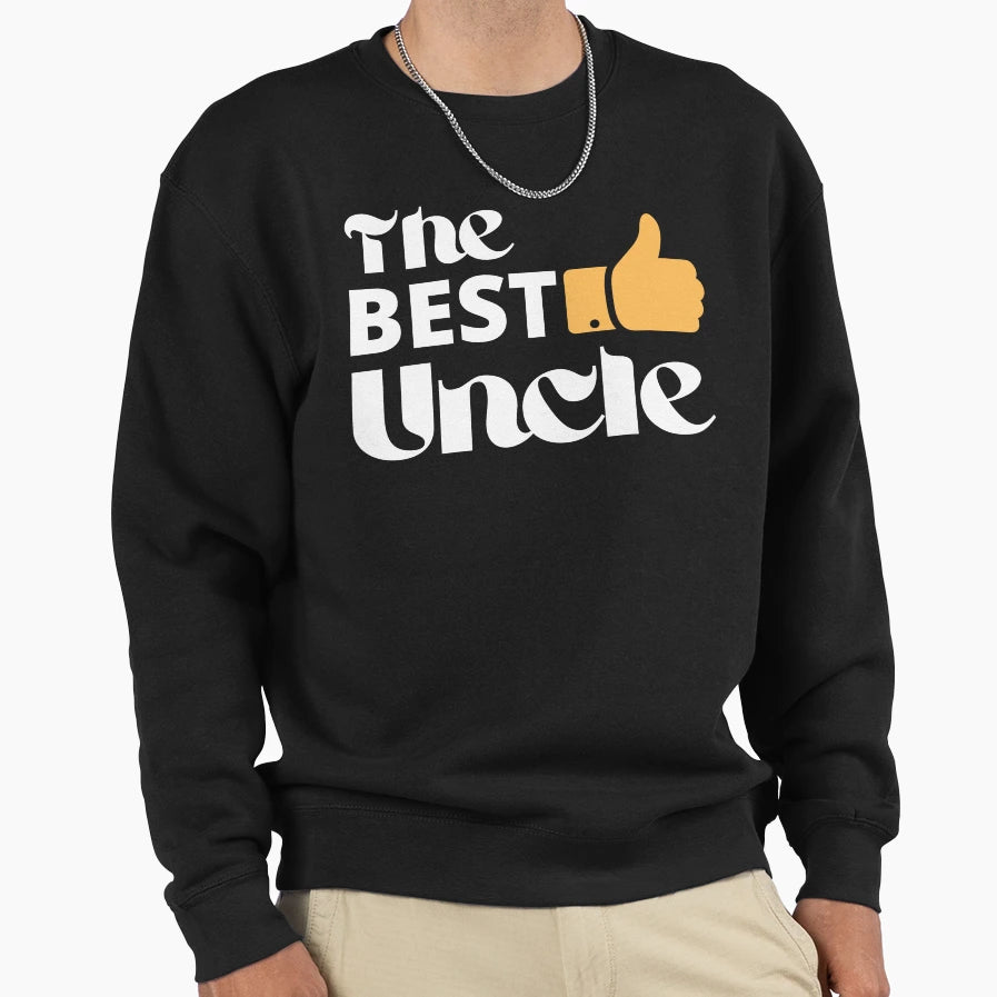 Best Uncle Sweatshirt - Casual Everyday Wear Unisex - T-Shirt, Sweatshirt, Hoodie